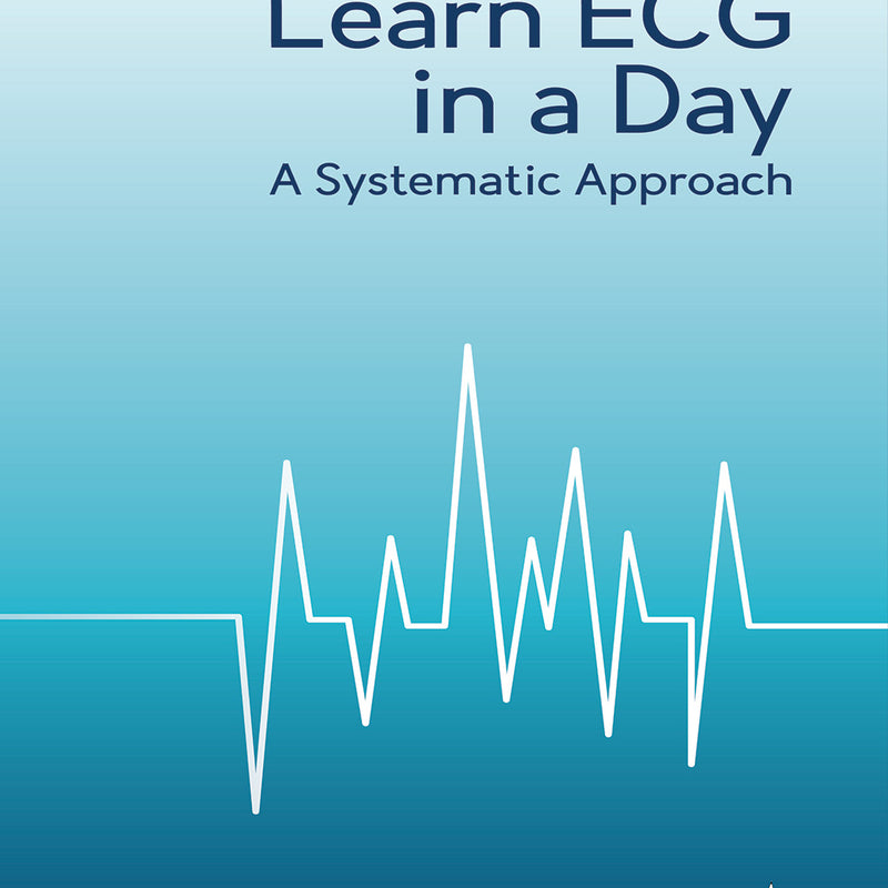 LEARN ECG IN A DAY A SYSTEMATIC APPROACH 2/E,R.P., 2025, SAJJAN MADAPPADY