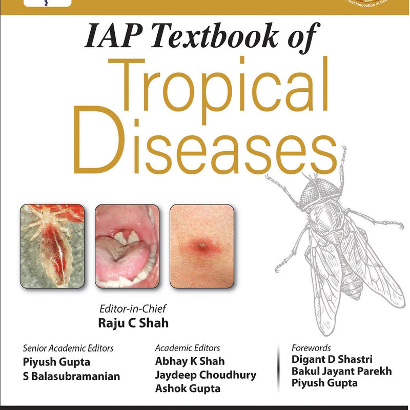 IAP TEXTBOOK OF TROPICAL DISEASES 1/E, 2020, RAJU C SHAH