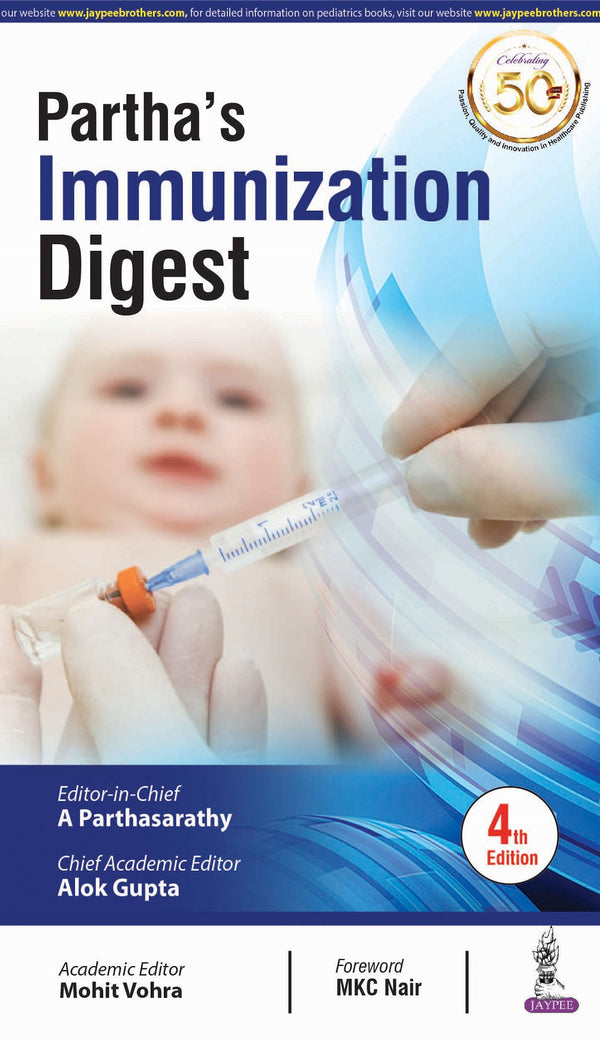 PARTHA’S IMMUNIZATION DIGEST, 4/E, BY, A PARTHASARATHY