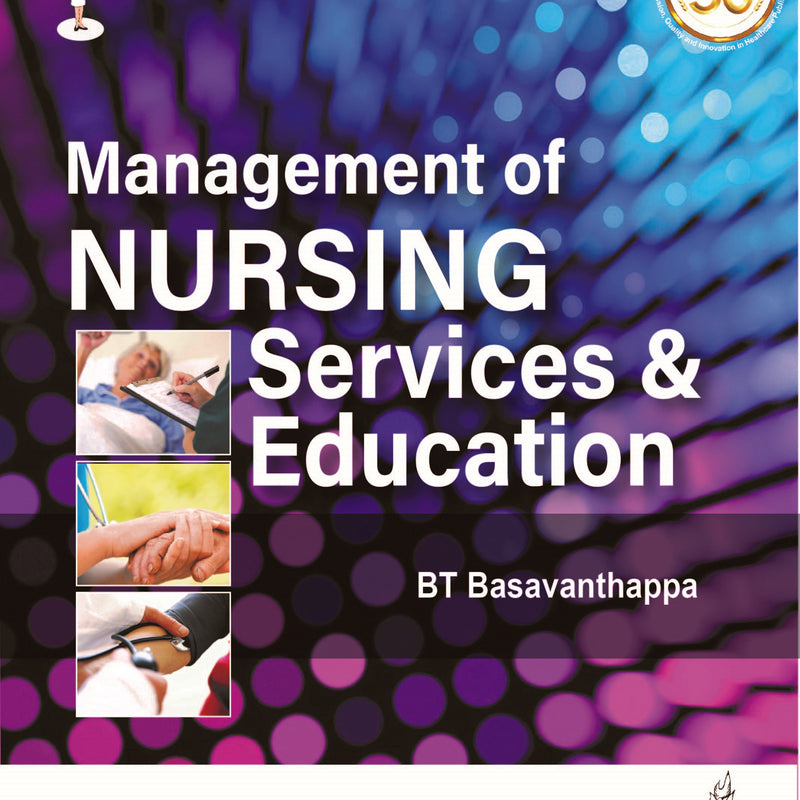 MANAGEMENT OF NURSING SERVICES & EDUCATION, 2/E R.P., BY, BASAVANTHAPPA BT