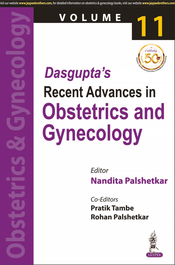 DASGUPTA'S RECENT ADVANCES IN OBSTETRICS AND GYNECOLOGY (VOLUME 11), 1/E, BY, NANDITA PALSHETKAR