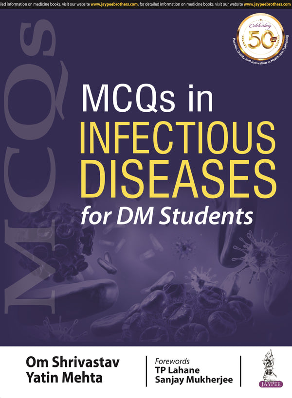 MCQS IN INFECTIOUS DISEASES FOR DM STUDENTS 1/E, 2021, OM SHRIVASTAV
