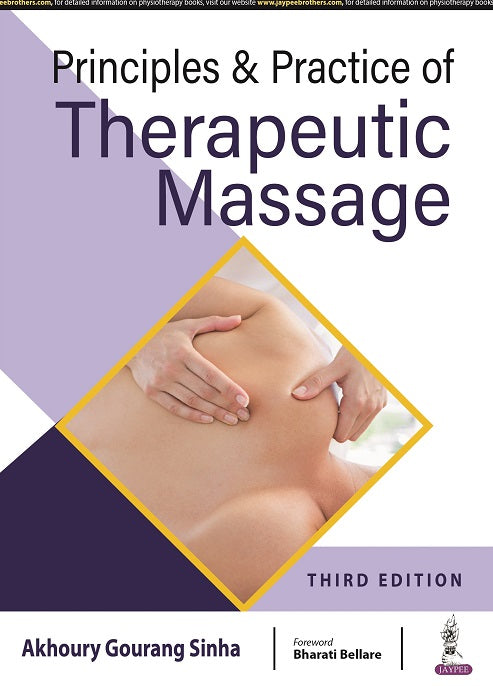 PRINCIPLES & PRACTICE OF THERAPEUTIC MASSAGE 3/E R.P., 2025, AKHOURY GOURANG SINHA