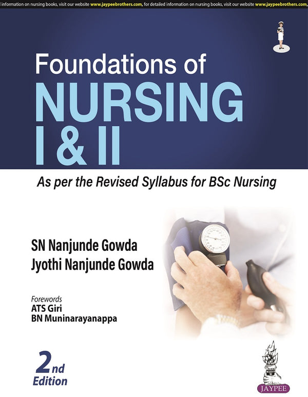 FOUNDATIONS OF NURSING I & II 2/E R.P., 2024, SN NANJUNDE GOWDA