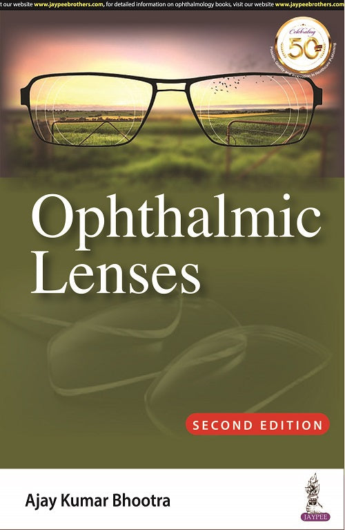 OPHTHALMIC LENSES 2/E, 2022, AJAY KUMAR BHOOTRA