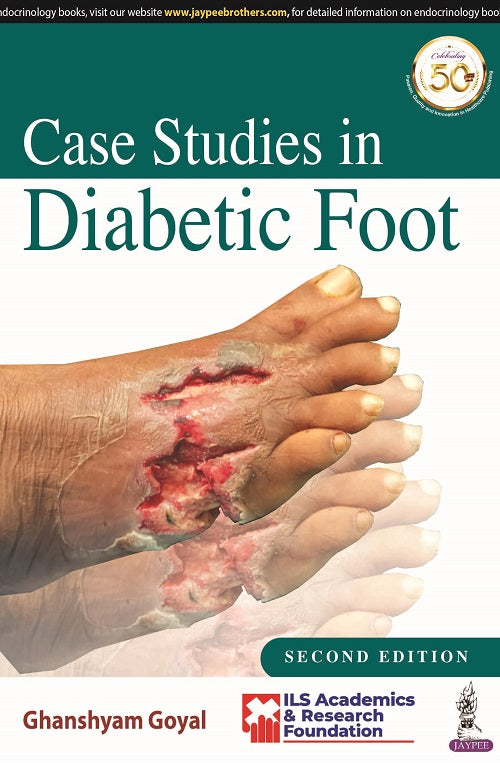 CASE STUDIES IN DIABETIC FOOT, 2/E, BY, GHANSHYAM GOYAL