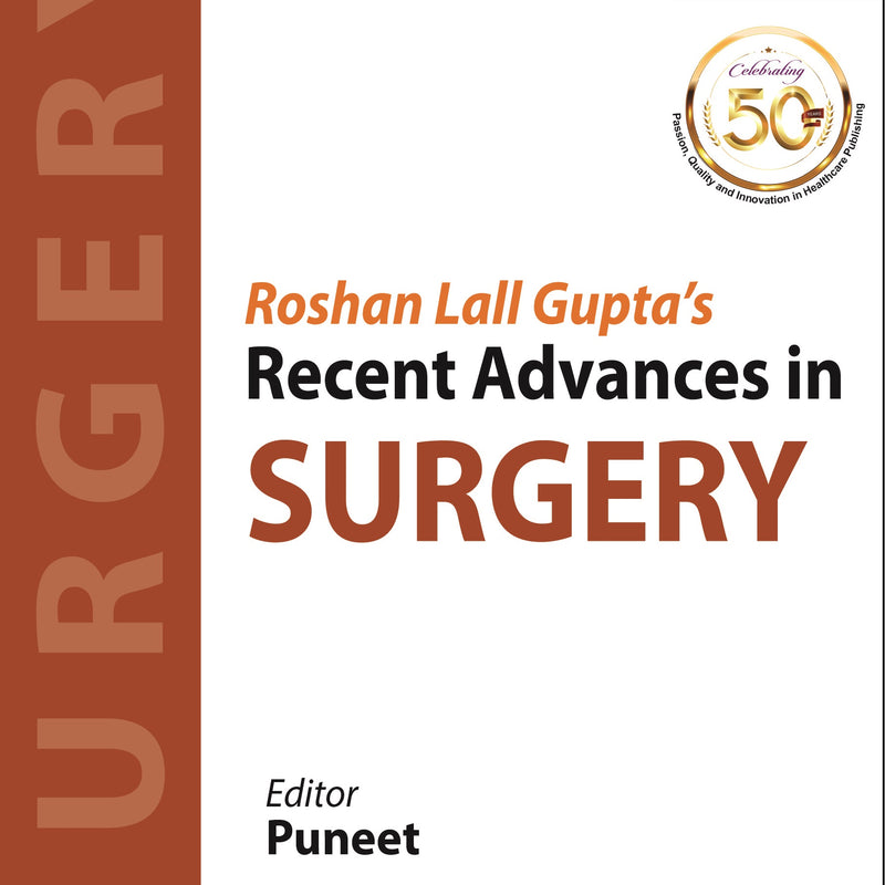 ROSHAN LALL GUPTA'S RECENT ADVANCES IN SURGERY-17, 1/E R.P., BY, PUNEET