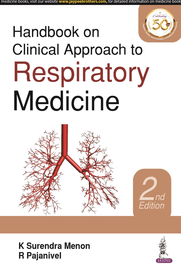HANDBOOK ON CLINICAL APPROACH TO RESPIRATORY MEDICINE, 2/E R.P., BY, K SURENDRA MENON