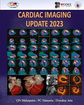 Cardiac Imaging Update 2023 by G N Mahapatra