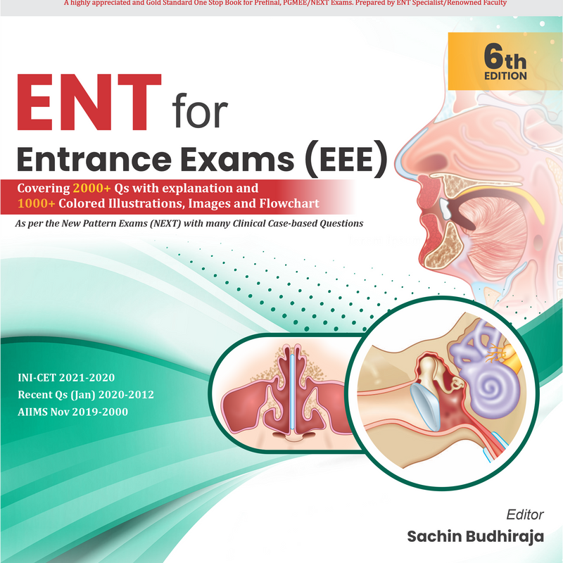 ENT for Entrance Exams (EEE) 6/e Dr Manisha Budhiraja Dr Sachin Budhiraja