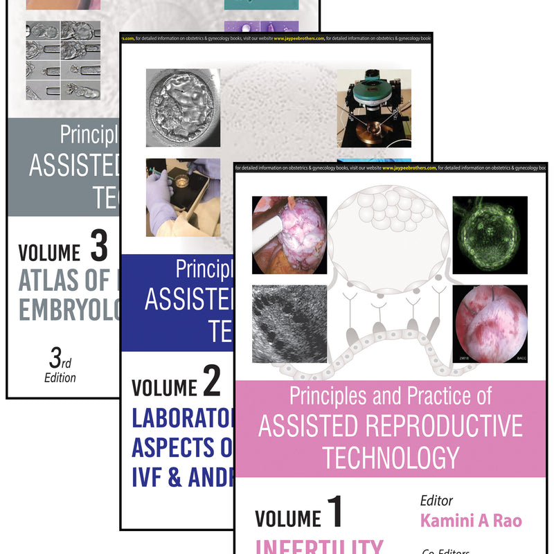 PRINCIPLES AND PRACTICE OF ASSISTED REPRODUCTIVE TECHNOLOGY (3 VOLUMES), 3/E,  by KAMINI A RAO