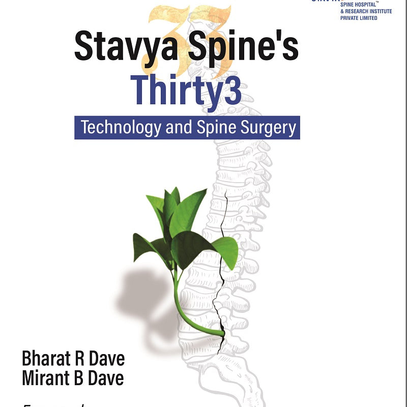 Stavya Spine 33 Technology and Spine Surgery 1st Edition 2023 By Bharat R Dave