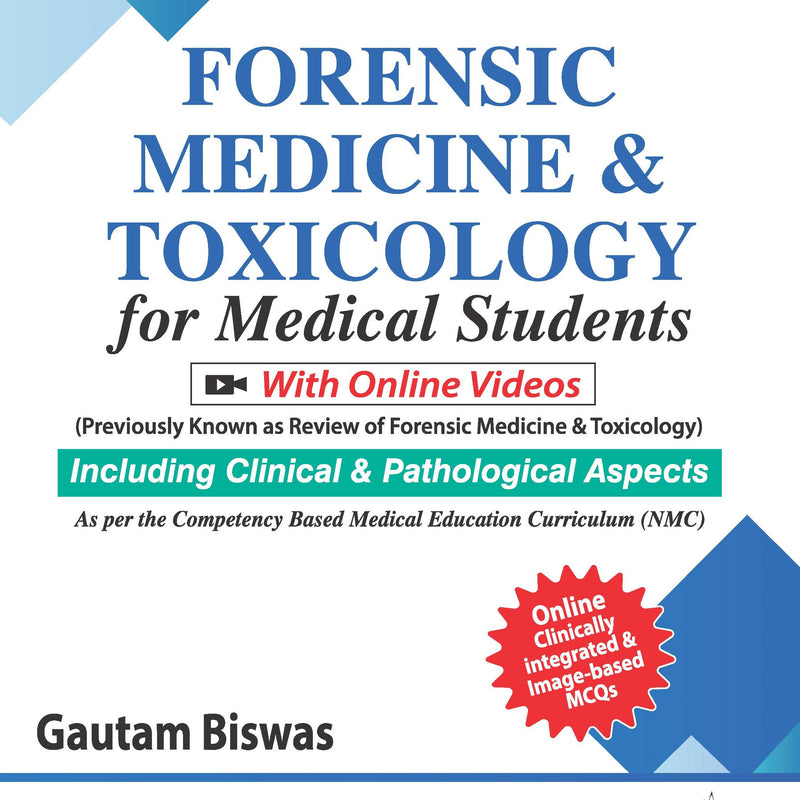 FORENSIC MEDICINE & TOXICOLOGY FOR MEDICAL STUDENTS (REVIEW OF FORENSIC MEDICINE & TOXICOLOGY),6/E,GAUTAM BISWAS