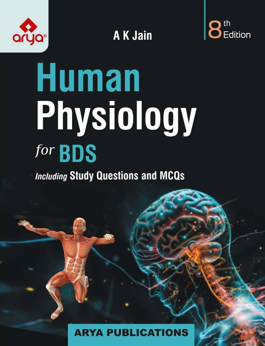 Human Physiology for BDS 1st Year by AK Jain 8th Edition 2025