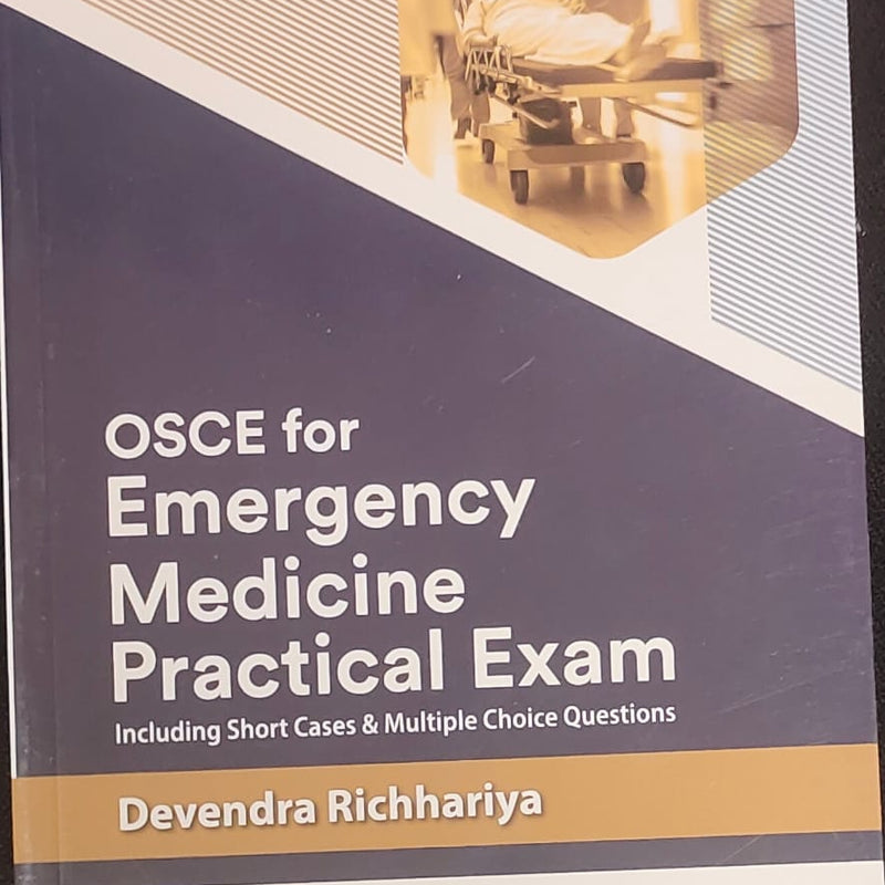 OSCE for Emergency Medicine Practical Exam 1st/2024 by Devendra Richhariya