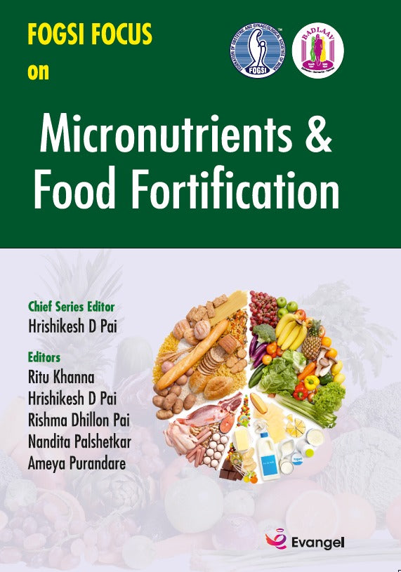 FOGSI Focus on Micronutrients & Food Fortification 1st/2024 by Ritu Khanna