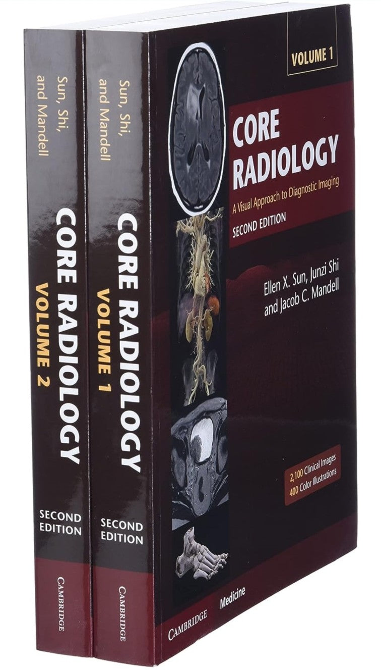Core Radiology A Visual Approach to Diagnostic Imaging 2nd/2021 (2 Vols) by Ellen X. Sun, Junzi Shi, Jacob C. Mandell