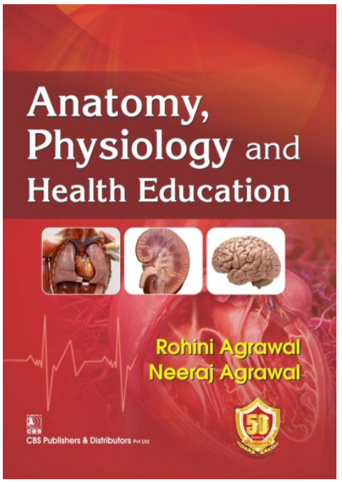 Anatomy, Physiology and Health Education by Agrawal 