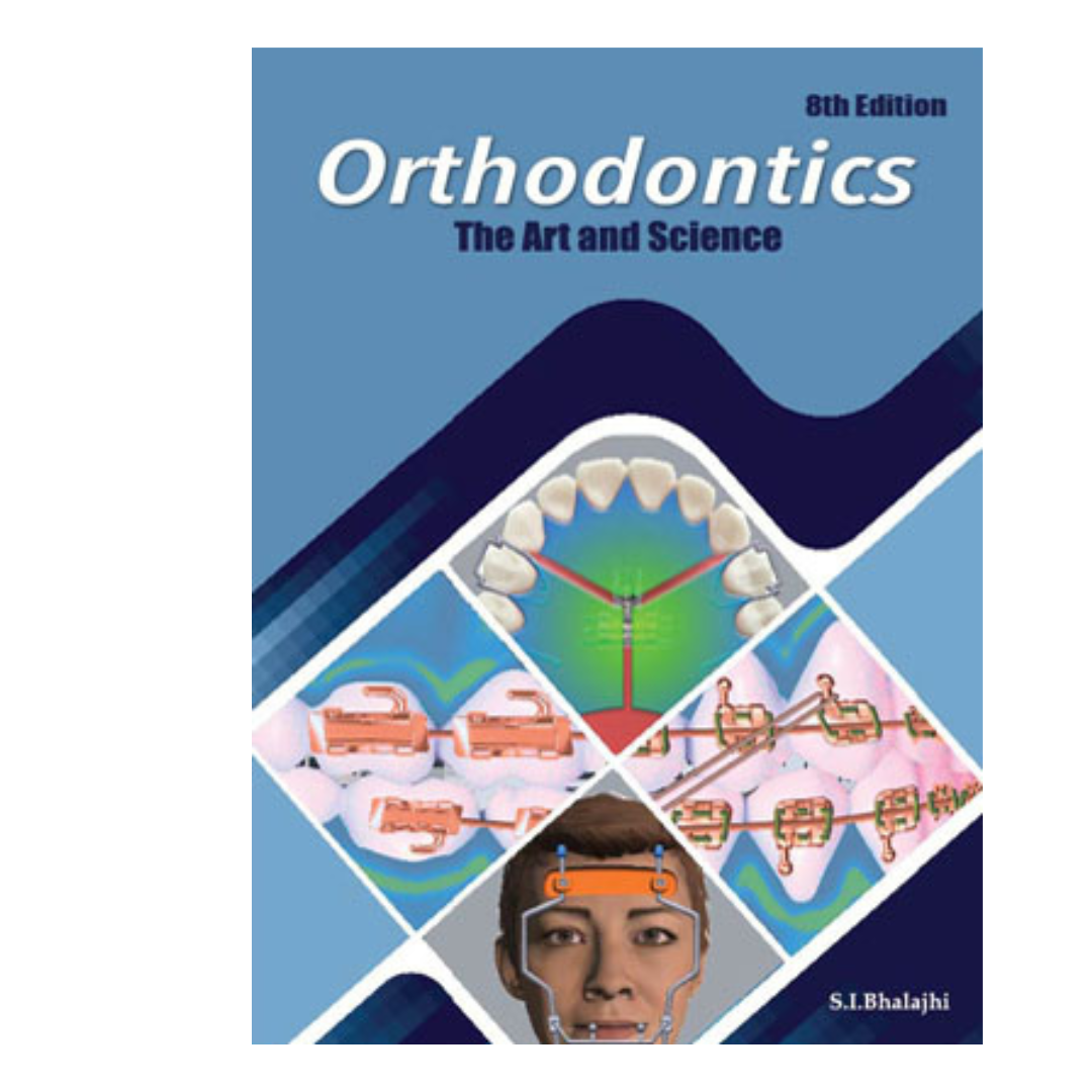 Orthodontics The Art And Science By Bhalajhi