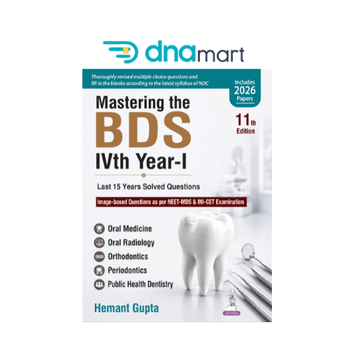 Mastering the BDS IVth Year-I, 11/E: Last 15 Years Solved Questions for BDS 4th Year Students