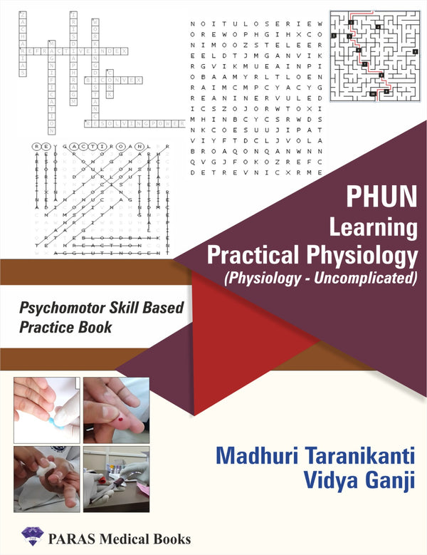 PHUN Learning Practical Physiology (Physiology Uncomplicated) 1st/e by  Madhuri Taranikanti,
Vidya Ganji