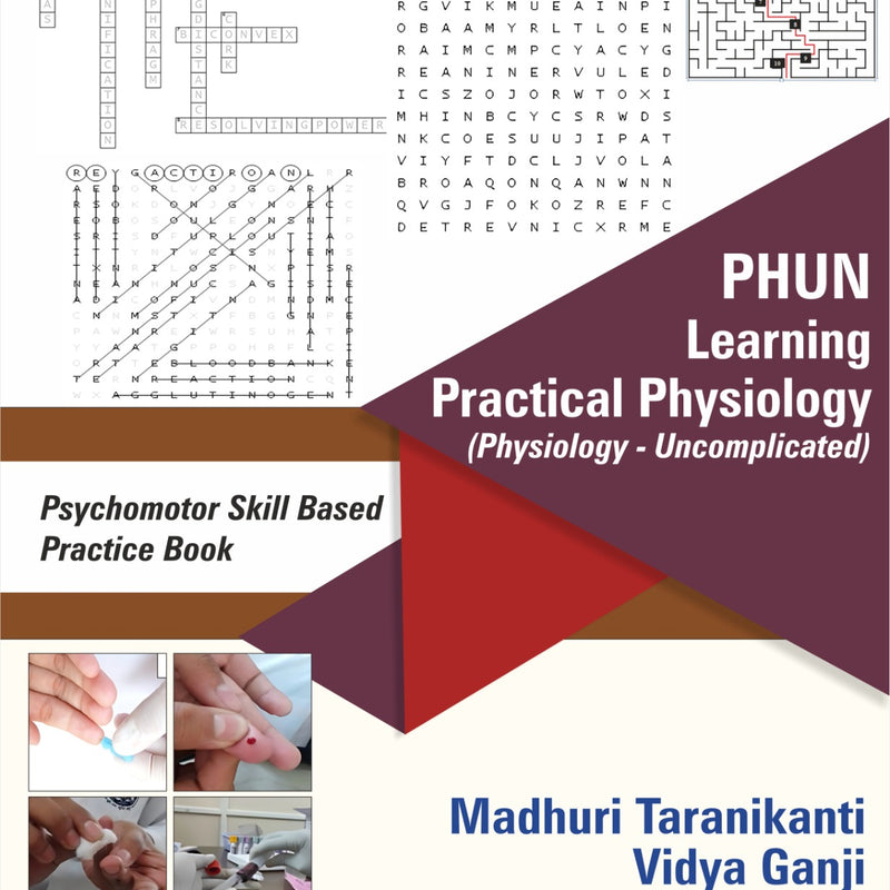 PHUN Learning Practical Physiology (Physiology Uncomplicated) 1st/e by  Madhuri Taranikanti,
Vidya Ganji