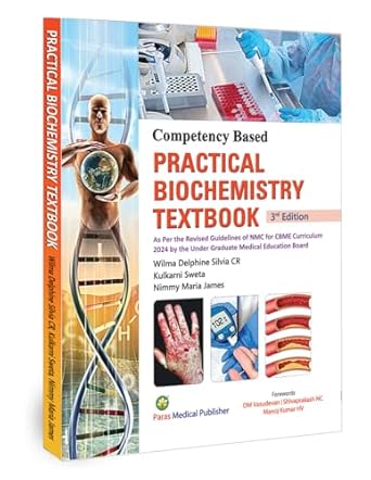 Wilma Delphine Silvia, Competency Based Practical Biochemistry Textbook 3rd/2025  Author : Wilma Delphine Silvia, Kulkarni Sweta 9788181915788