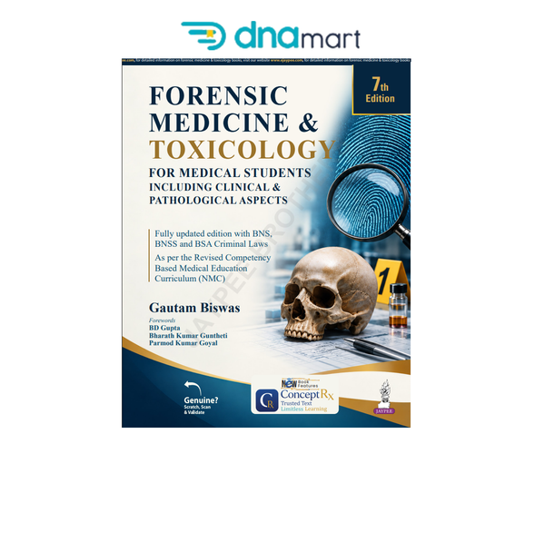 Forensic Medicine & Toxicology for Medical Students, 7/E by Gautam Biswas