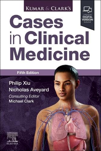 Kumar & Clark's Cases in Clinical Medicine, 5e, Xiu, Philip