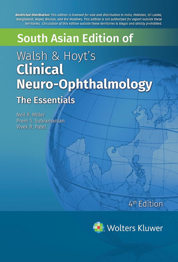 Walsh and Hoyt's Clinical Neuro Opthalmology: The Essentials, 4th Edition South Asian Edition by Miller NR