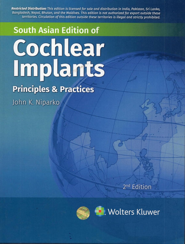 Cochlear Implants Principles And Practices, 2nd Edition South Asian Edition by Kniparko