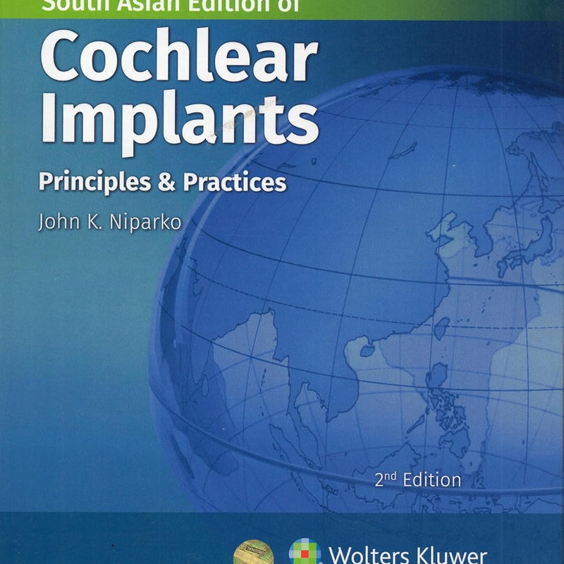 Cochlear Implants Principles And Practices, 2nd Edition South Asian Edition by Kniparko