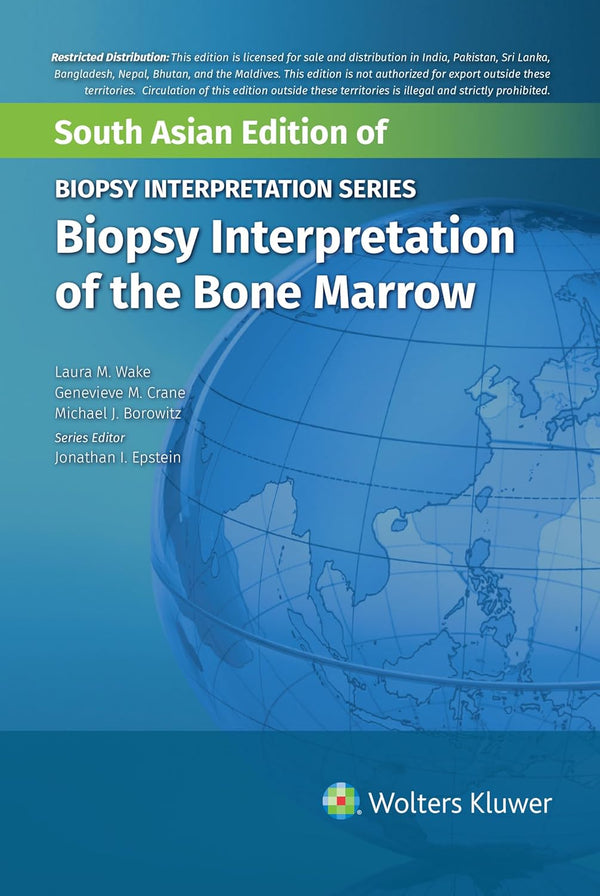 Biopsy Interpretation of Bone Marrow, 1st Edition South Asian Edition by Wake, Crane