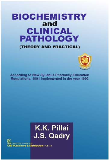 Biochemistry And Clinical Pathology Theory And Practical (Pb 2026) , by K K Pillai