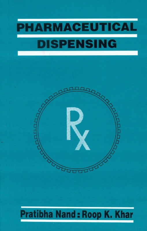 Pharmaceutical Dispensing (Pb 2019) , by Pratibha Nand