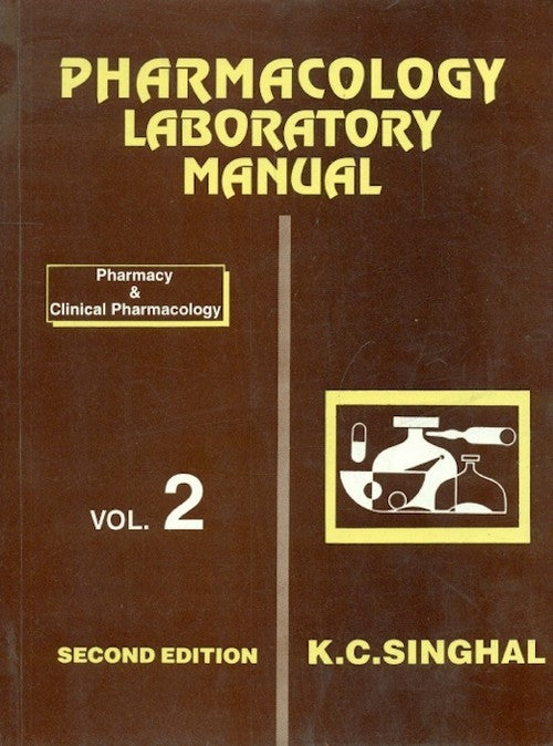 Pharmacology Laboratory Manual 2Ed Vol 2 (Pb 2026) , by K C Singhal