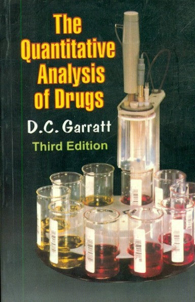 The Quantitative Analysis Of Drugs 3Ed (Pb 2008) , by D C Garratt