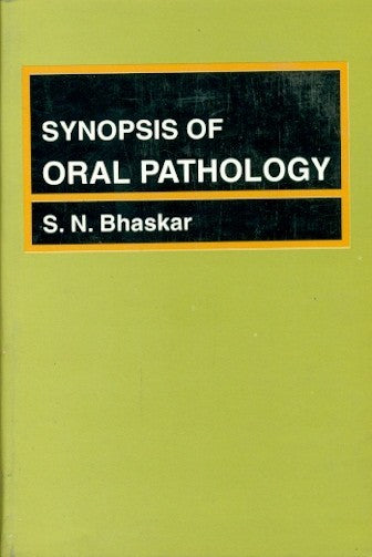 Synopsis Of Oral Pathology 7Ed (Pb 2004), by S N Bhaskar