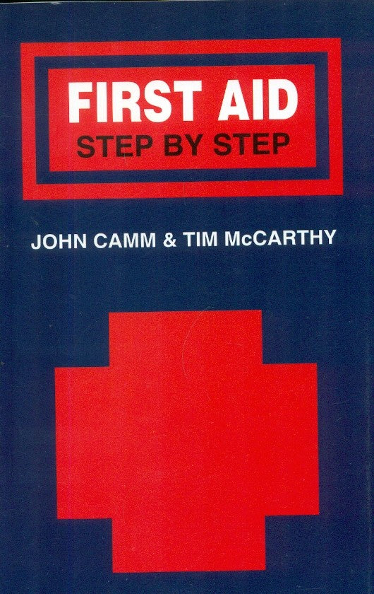 First Aid Step By Step (Pb 2003), by John Camm