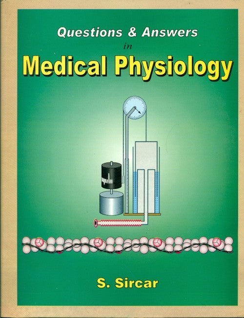 Questions And Answers In Medical Physiology (Pb 2017) , by Sabyasachi Sircar