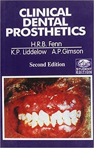 Clinical Dental Prosthetics 2Ed (Pb 2008) , by H R B Fenn