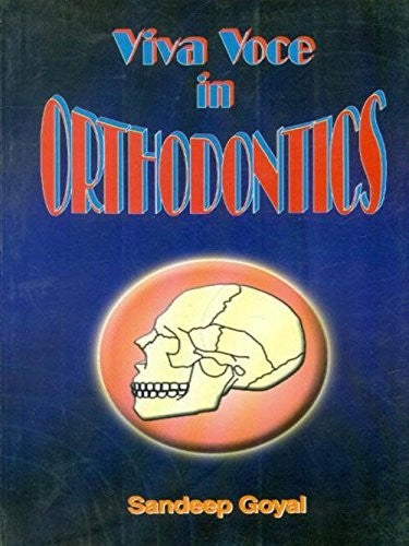 Viva Voce In Orthodontics (2004), by Sandeep Goyal