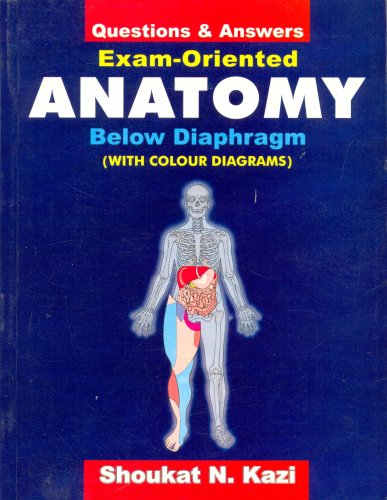 Exam Oriented Anatomy Below Diaphragm Questions And Answers (Pb 2020), by Shoukat N Kazi