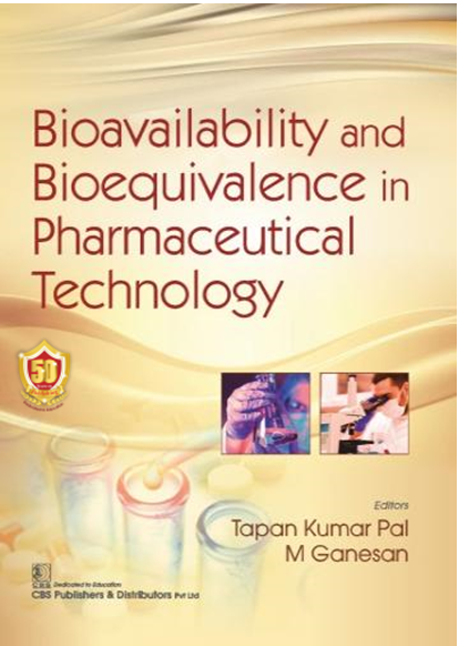 Bioavailability And Bioequivalence In Pharmaceutical Technology (Pb 2023), by Tapan Kumar Pal