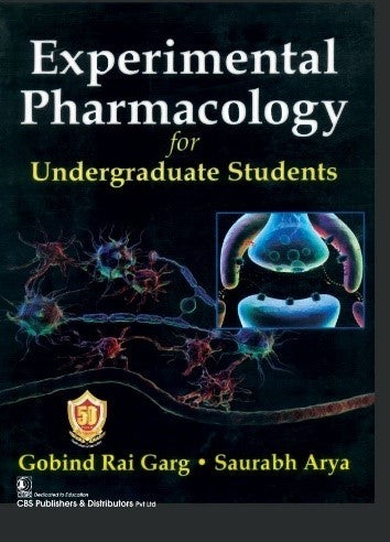 Experimental Pharmacology For Undergraduate Students (Pb 2027) , by Gobind Rai Garg