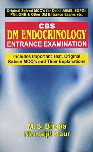 Cbs Dm Endocrinology Entrance Examination (Pb 2018) , by M S Bhatia