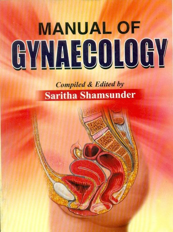 Manual Of Gynaecology (Pb 2007), by Saritha Sham Sunder