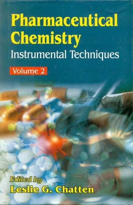 Pharmaceutical Chemistry Instrumental Techniques Vol 2 (Hb 2008), by Leslie G Chatten