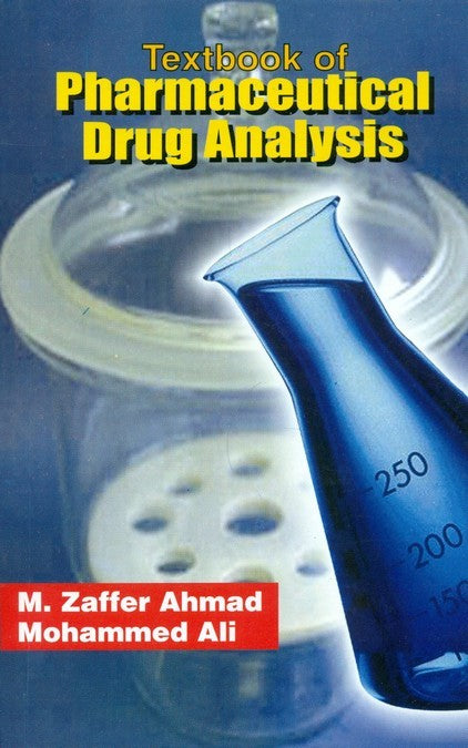 Textbook Of Pharmaceutical Drug Analysis (Pb 2024) , by M Zaffer Ahmad
