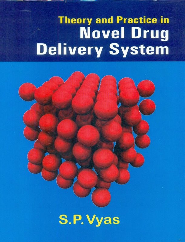 Theory And Practice In Novel Drug Delivery System (Pb 2025) , by S P Vyas